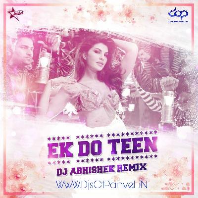 Ek Do Teen - DJ Abhishek Remix